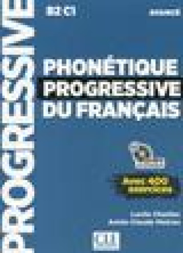 PHONETIQUE PROGRESSIVE DU FRANCAIS  -  FLE  -  B2  -  C1  -  AVANCE (EDITION 2018) - CHARLIAC/MOTRON - CLE INTERNAT