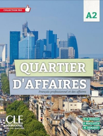 QUARTIER D'AFFAIRES  -  NIVEAU 1  -  A2  -  CAHIER D'ACTIVITES - DEMARET/MACCOTTA - CLE international