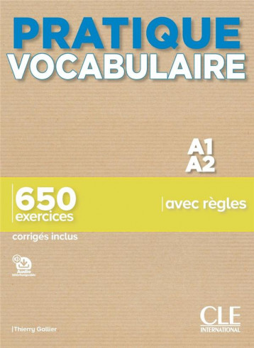 FLE  -  VOCABULAIRE  -  A1, A2  -  650 EXERCICES AVEC REGLES  -  CORRIGES INCLUS (EDITION 2019) - GALLIER THIERRY - NC