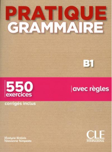 FLE  -  PRATIQUE GRAMMAIRE  -  B1 (EDITION 2020) - SIREJOLS/TEMPESTA - NC