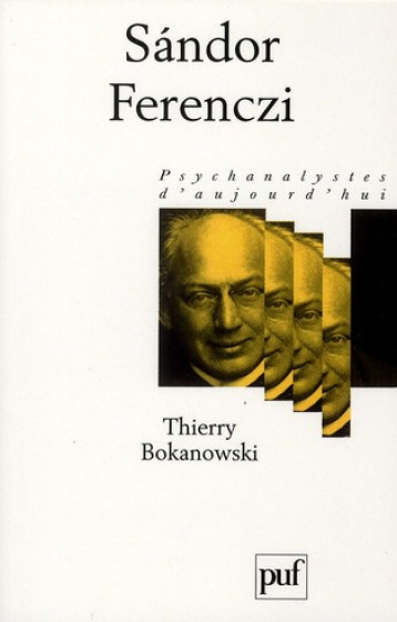 SANDOR FERENCZI (3E EDITION) - BOKANOWSKI THIERRY - PUF