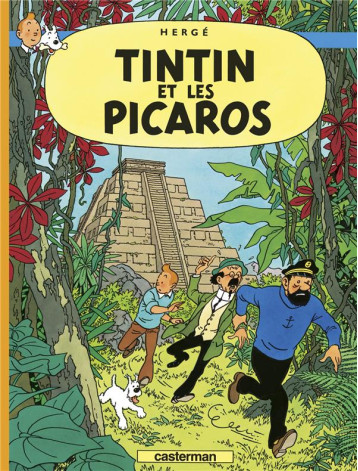 LES AVENTURES DE TINTIN TOME 23 : TINTIN ET LES PICAROS - HERGE - CASTERMAN