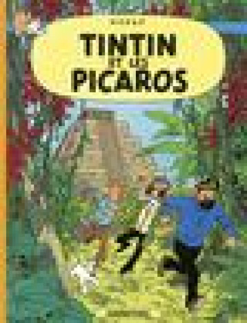 LES AVENTURES DE TINTIN TOME 23 : TINTIN ET LES PICAROS - HERGE - CASTERMAN