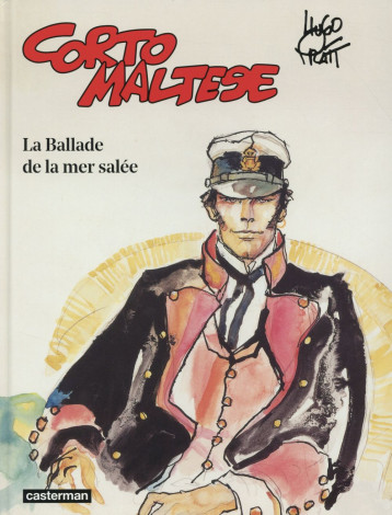 CORTO MALTESE TOME 1 : LA BALLADE DE LA MER SALEE - PRATT - Casterman