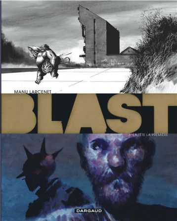 BLAST T.3  -  LA TETE LA PREMIERE - LARCENET MANU - DARGAUD