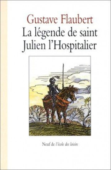 LA LEGENDE DE SAINT JULIEN L'HOSPITALIER - FLAUBERT GUSTAVE - EDL