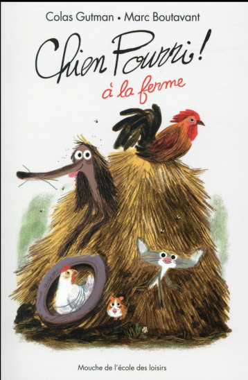 CHIEN POURRI A LA FERME - GUTMAN/BOUTAVANT - Ecole des loisirs