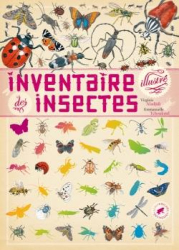 INVENTAIRE ILLUSTRE DES INSECTES - ALADJIDI/TCHOUKRIEL - Albin Michel-Jeunesse