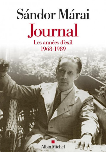 JOURNAL TOME 3 : LES ANNEES D'EXIL 1968-1989 - MARAI SANDOR - ALBIN MICHEL