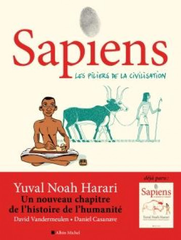 SAPIENS TOME 2 : LES PILIERS DE LA CIVILISATION - HARARI/VANDERMEULEN - ALBIN MICHEL