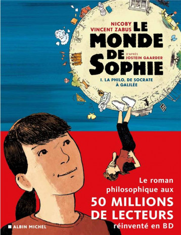 LE MONDE DE SOPHIE TOME 1 : LA PHILO, DE SOCRATE A GALILEE - GAARDER/ZABUS/NICOBY - NC