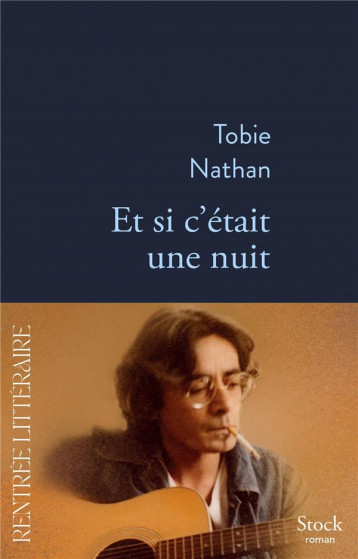 ET SI C'ETAIT UNE NUIT - NATHAN TOBIE - STOCK