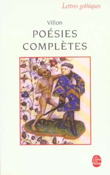 LES POESIES COMPLETES - VILLON FRANCOIS - LGF/Livre de Poche