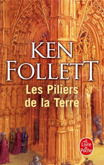 LES PILIERS DE LA TERRE : INTEGRALE TOMES 1 ET 2 - FOLLETT KEN - LGF/Livre de Poche