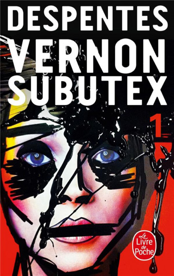 VERNON SUBUTEX TOME 1 - DESPENTES VIRGINIE - Le Livre de poche