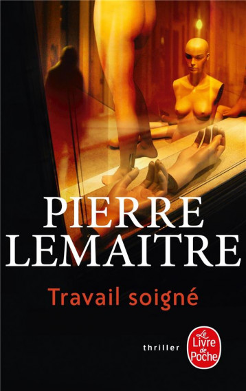 TRAVAIL SOIGNE - LEMAITRE PIERRE - LGF/Livre de Poche