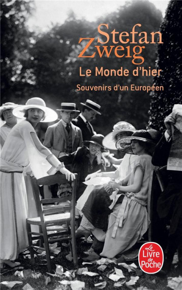 LE MONDE D'HIER  -  SOUVENIRS D'UN EUROPEEN - ZWEIG STEFAN - LGF/Livre de Poche