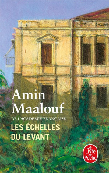 LES ECHELLES DU LEVANT - MAALOUF AMIN - LGF/Livre de Poche