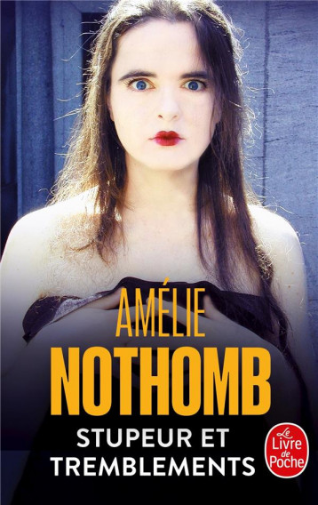 STUPEUR ET TREMBLEMENTS - NOTHOMB AMELIE - LGF/Livre de Poche