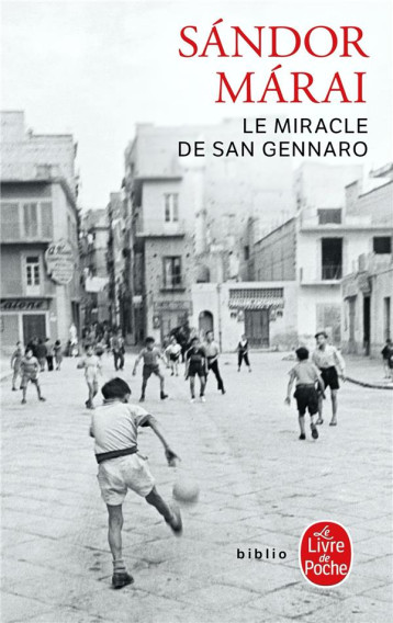 LE MIRACLE DE SAN GENNARO - MARAI SANDOR - LGF/Livre de Poche