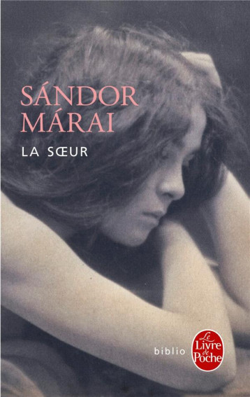 LA SOEUR - MARAI SANDOR - Le Livre de poche