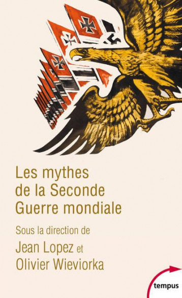 LES MYTHES DE LA SECONDE GUERRE MONDIALE T.1 - LOPEZ/WIEVIORKA - PERRIN