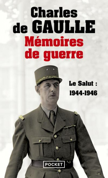 MEMOIRES DE GUERRE T.3  -  LE SALUT : 1944-1946 - GAULLE CHARLES DE - POCKET