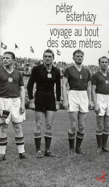 VOYAGE AU BOUT DES SEIZE METRES - ESTERHAZY PETER - BOURGOIS