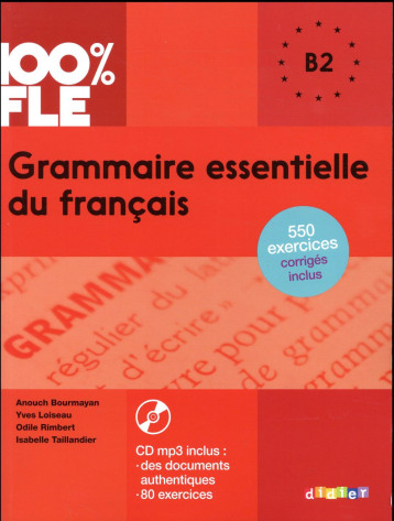 100% FLE : GRAMMAIRE ESSENTIELLE DU FRANCAIS - LOISEAU/RIMBERT - Didier