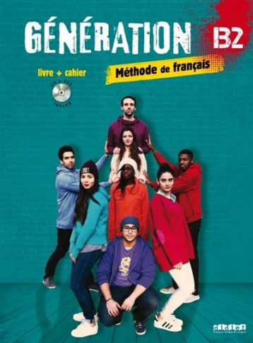 GENERATION : METHODE DE FRANCAIS  -  B2  -  LIVRE, CAHIER, CD MP3, DVD - BARACCO/GIACHINO - Didier