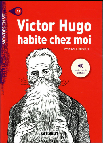 VICTOR HUGO HABITE CHEZ MOI - LOUVIOT MYRIAM - Didier