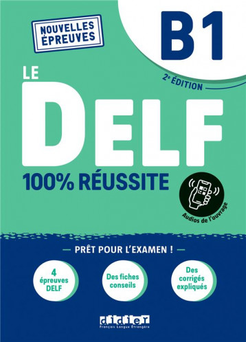 DELF 100% REUSSITE - NOUVELLES EPREUVES - T03 - LE DELF B1 100% REUSSITE - EDITION 2022-2023 - LIVRE - GIRARDEAU/JACAMENT - DIDIER