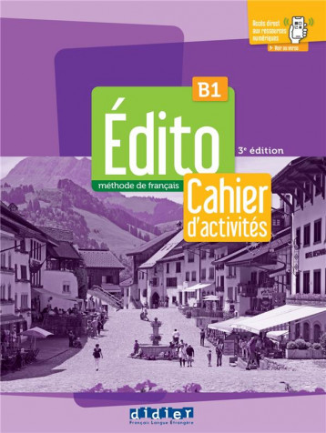 EDITO B1 - 3EME EDITION - CAHIER + DIDIERFLE.APP - NOUVELLE EDITION 2023 - HEU/GATIN/NICOLAS - DIDIER