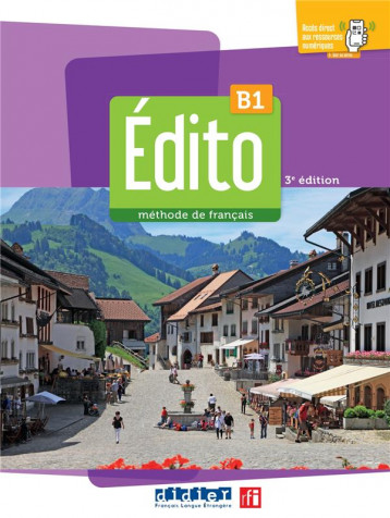 EDITO  -  FLE  -  B1 (3E EDITION) - HEU/GATIN/PERRARD - DIDIER