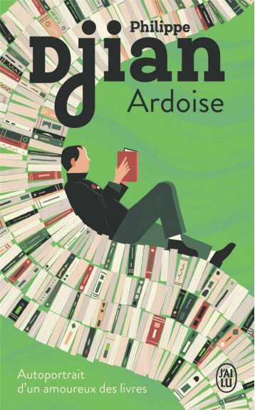 ARDOISE : AUTOPORTRAIT D'UN AMOUREUX DES LIVRES - DJIAN PHILIPPE - J'AI LU