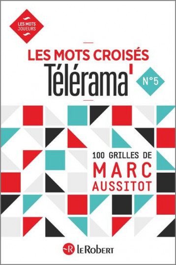 LES MOTS CROISES TELERAMA N°5 - AUSSITOT MARC - LE ROBERT