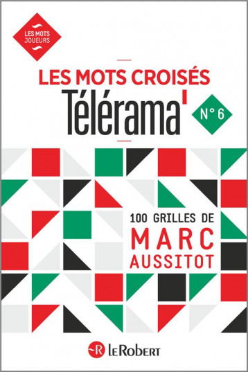 LES MOTS CROISES TELERAMA N°6 - AUSSITOT MARC - LE ROBERT