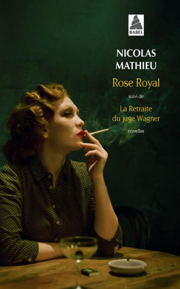 ROSE ROYAL  -  LA RETRAITE DU JUGE WAGNER - MATHIEU - ACTES SUD