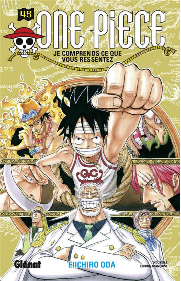 ONE PIECE - EDITION ORIGINALE TOME 45 : JE COMPRENDS CE QUE VOUS RESSENTEZ - ODA - Glénat