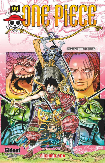 ONE PIECE - EDITION ORIGINALE TOME 95 : L'AVENTURE D'ODEN - ODA - GLENAT