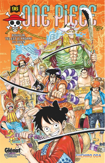 ONE PIECE - EDITION ORIGINALE TOME 96 : BOUILLIR, TEL EST LE PROPRE DU ODEN - ODA - GLENAT