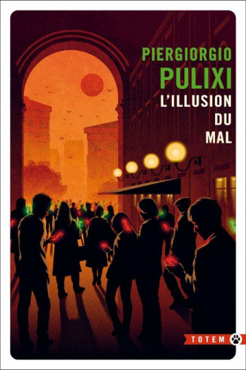 L'ILLUSION DU MAL - PULIXI PIERGIORGIO - GALLMEISTER