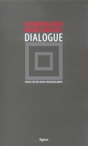 DIALOGUE - ARON/FOUCAULT - NOUVELLES LIGNE