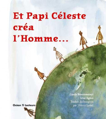 ET PAPI CELESTE CREA L HOMME - BOSZORMENYI GYULA - OCEAN