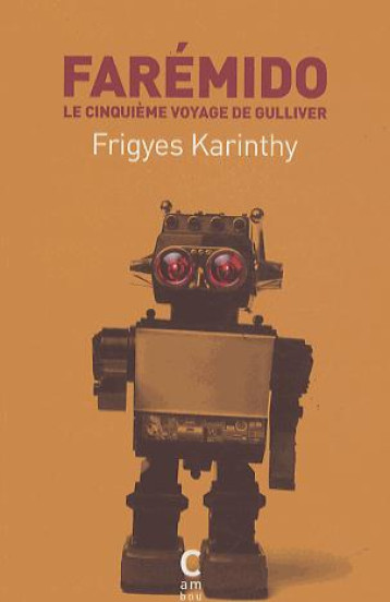 CINQUIEME VOYAGE DE GULLIVER FAREMIDO - KARINTHY FRIGYES - Cambourakis