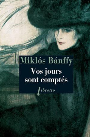 VOS JOURS SONT COMPTES - BANFFY MIKLOS - LIBRETTO