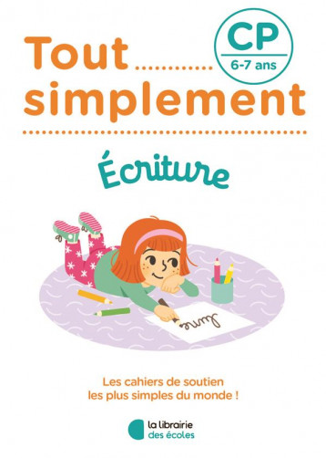 TOUT SIMPLEMENT : ECRITURE  -  CP - BOUGON LAURIANE - ECOLES PARIS