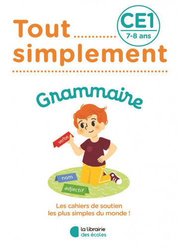 TOUT SIMPLEMENT : GRAMMAIRE  -  CE1 - LAFFARGUE CHARLOTTE - ECOLES PARIS