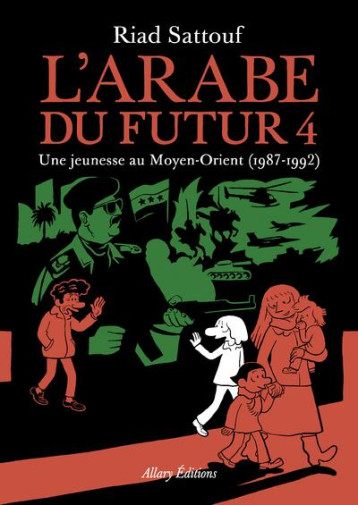 L'ARABE DU FUTUR - VOLUME 4 - TOME 4 - SATTOUF - ALLARY