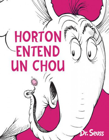 HORTON ENTEND UN CHOU - SEUSS DOCTEUR - Le Nouvel Attila